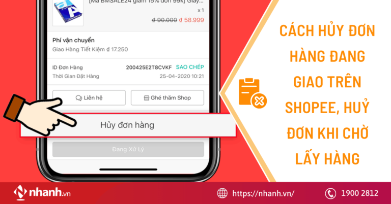 Cách hủy đơn hàng đang giao trên Shopee, huỷ đơn khi chờ lấy hàng