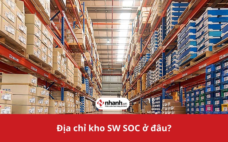 Địa chỉ của kho SW SOC ở đâu?