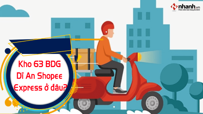 Địa chỉ kho hàng 63 BDG Dĩ An Shopee Express ở đâu?