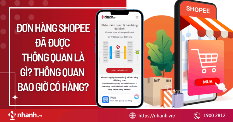 Đơn hàng Shopee đã được thông quan là gì? Thông quan bao giờ có hàng?