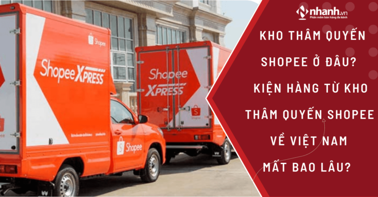 Kho Thẩm Quyến Shopee ở đâu? Kiện hàng từ kho Thâm Quyến Shopee về Việt Nam mất bao lâu?